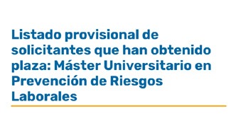 Listado provisional de solicitantes que han obtenido plaza: convocatoria anticipada